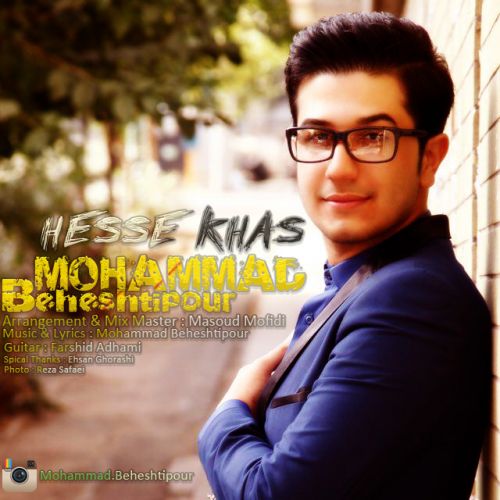 دانلود آهنگ  Mohammad Beheshtipour – Hesse Khas