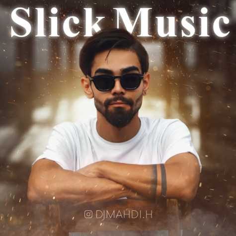 دانلود آهنگ دیجی مهدی پادکست Slick Music 1 دانلود آهنگ دیجی مهدی پادکست Slick Music 1