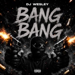 دانلود آهنگ DJ Wesley بنگ بنگ بنگ